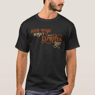 Gute Musik hat kein Ablaufdatum Quartett T-Shirt