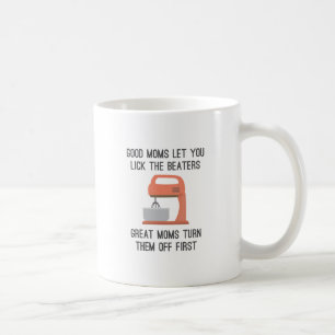 Gute Mütter lassen dich die Rührbesen ablecken Kaffeetasse