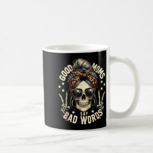 Gute Mütter sagen böse Wörter Lustiger unordentlic Kaffeetasse