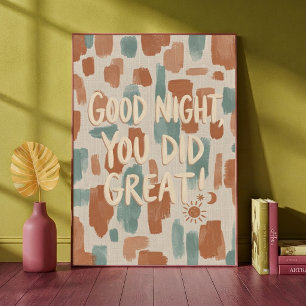 Gute Nacht, Du Hast Großartig Quote Abstract Boho Poster