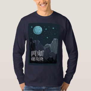 Gute Nacht verliert nie Hoffnung T-Shirt