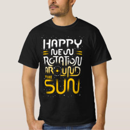Gute neue Rotation um die Sonne T-Shirt