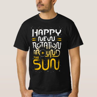 Gute neue Rotation um die Sonne T-Shirt