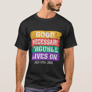 Gute notwendige Unruhe lebt weiter T-Shirt