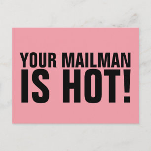 GUTE POSTCARDS, IHR MAILMAN IST HEISS! POSTKARTE