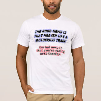 Gute schlechte Nachrichten Himmel Dirt Bike Motocr T-Shirt