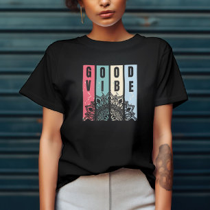 Gute Schwingung Einstellung T-Shirt