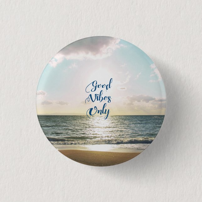 "Gute Schwingungens-nur" Zitat-Typografie-Meer Sun Button (Vorderseite)