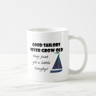 Gute Seeleute wachsen nie, Spaß-Sprichwort alt Kaffeetasse