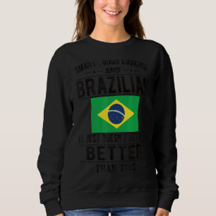 Gute Sicht brasilianische Flagge Brasilien brasili Sweatshirt