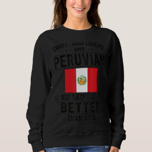 Gute Sicht peruanischen Flaggen Peru Peruanische W Sweatshirt