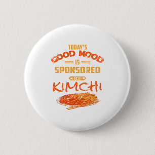 Gute Stimmung gefördert von Kimchi Funny Korean Fo Button