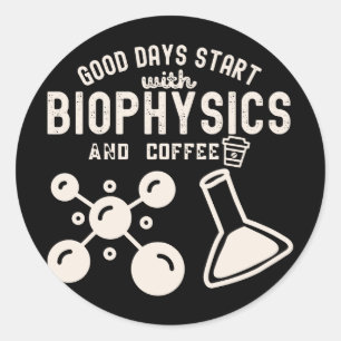 Gute Tage beginnen mit Biophysik und Kaffee Runder Aufkleber