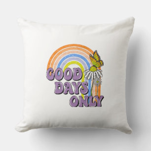 Gute Tage nur Schmetterling Regenbogen Retro  posi Kissen
