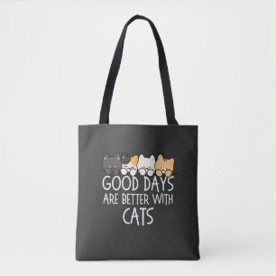 Gute Tage sind mit Katzen besser Cozy Zitat Tasche