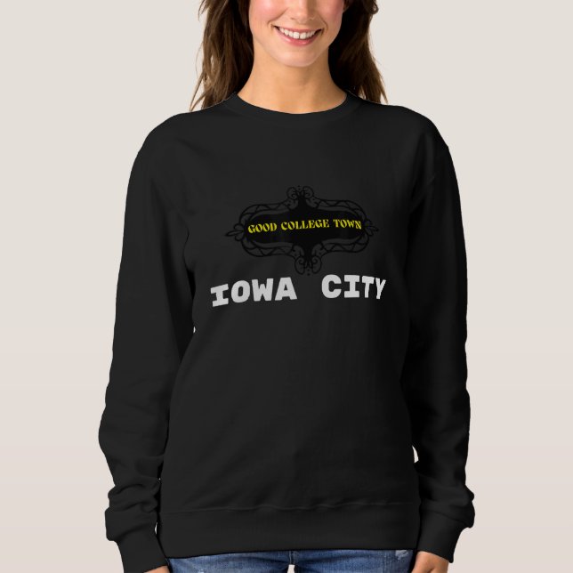 Gute Uni Stadt Iowa Stadt Sweatshirt (Vorderseite)