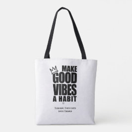GUTE VIBEN ZU EINEM HABIT MACHEN | Tasche