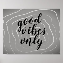 Gute Vibes nur auf grau-weiß abstrakt zitieren Poster