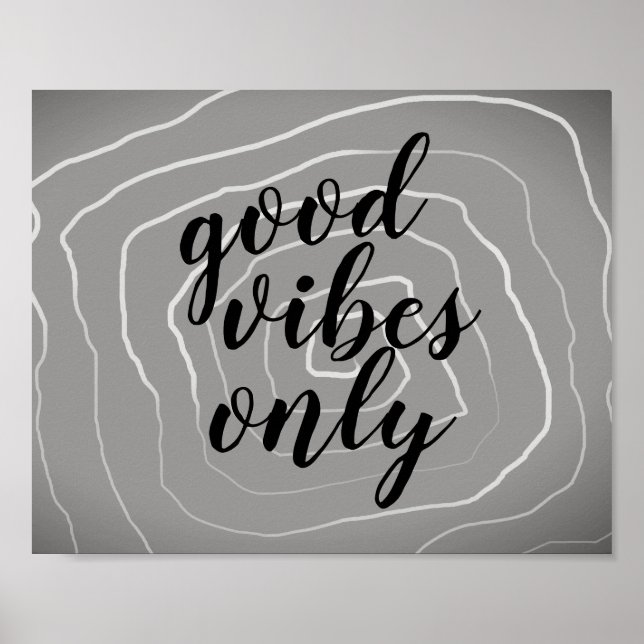 Gute Vibes nur auf grau-weiß abstrakt zitieren Poster (Vorne)