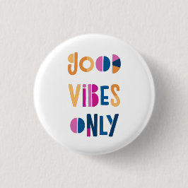Gute Vibes nur Motivierend farbenfroh modern Button