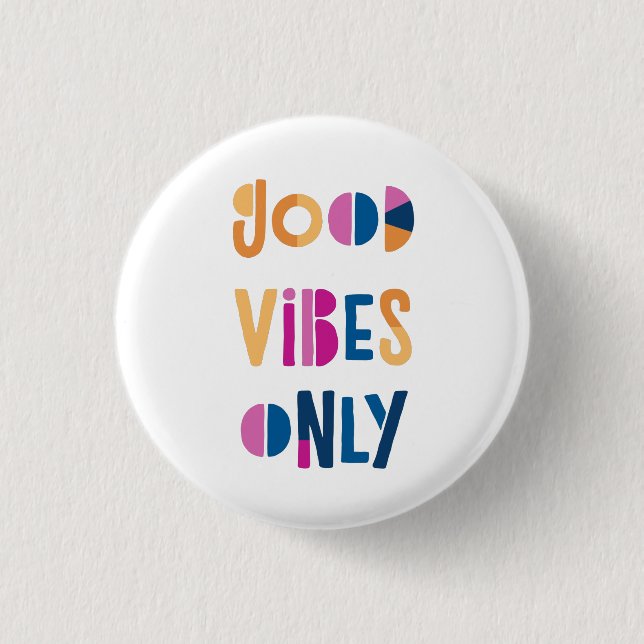 Gute Vibes nur Motivierend farbenfroh modern Button (Vorderseite)