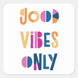 Gute Vibes nur Motivierend farbenfroh modern Quadratischer Aufkleber