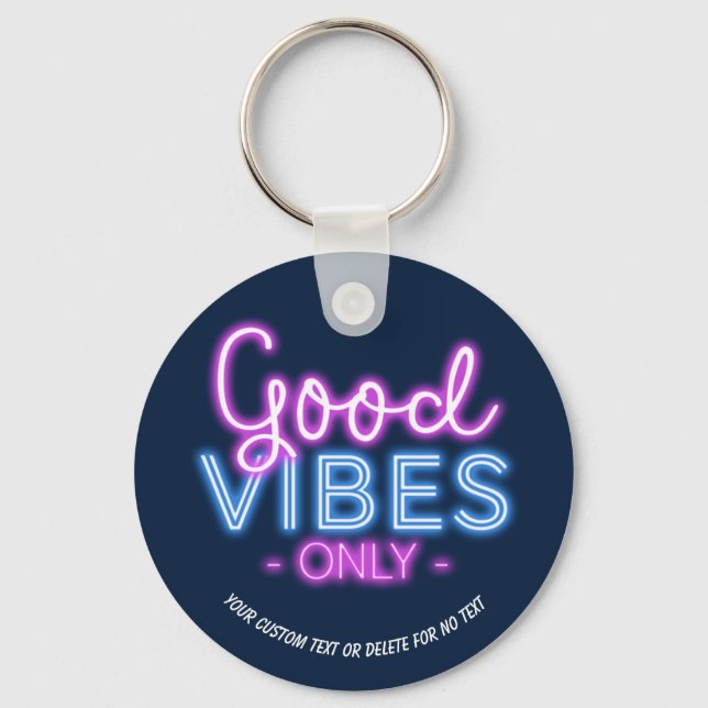 Gute Vibes nur Neon Sign Fun Trendy Custom Schlüsselanhänger (Vorderseite)