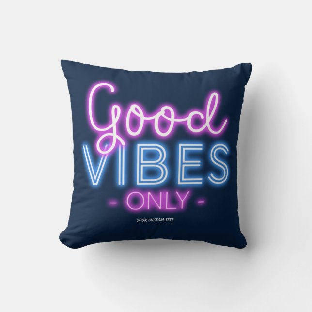 Gute Vibes nur Neon signieren Typografie Custom Kissen (Vorderseite)