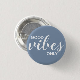 Gute Vibes nur positive Bestätigung Blau & Weiß Button