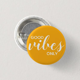 Gute Vibes nur positive Bestätigung gelb weiß Button