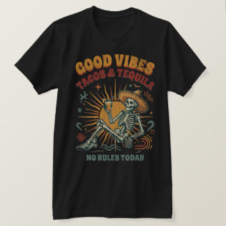 Gute Vibes Tacos Tequila Skelett Party-Shirt T-Shirt