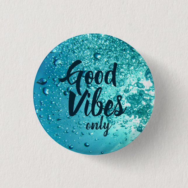 Gute Vibes und Cooles blaues Wasser Button (Vorderseite)