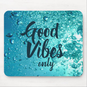 Gute Vibes und Cooles blaues Wasser Mousepad