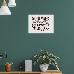 Gute Vibes und heißer Kaffee Design Poster
