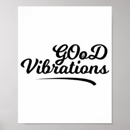 Gute Vibrationen Poster