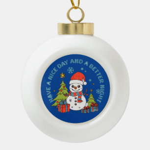 Gute Weihnachten Schöne Tage und eine bessere Nach Keramik Kugel-Ornament