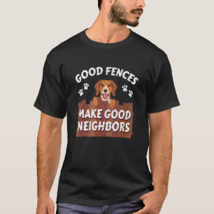 Gute Zäune machen gute Nachbarn Niedlichen Welpenr T-Shirt