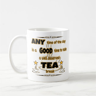 Gute Zeit für eine Teepause Kaffeetasse