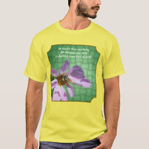 Güte Zitat Biene Auf Blüte Inspirierend  T-Shirt