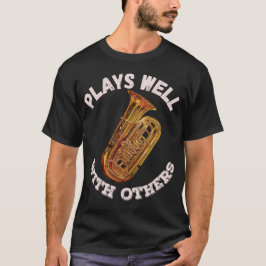 Gute Zusammenarbeit mit anderen - Tuba T-Shirt
