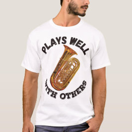 Gute Zusammenarbeit mit anderen - Tuba T-Shirt