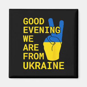 Guten Abend, wir sind aus der Ukraine! Magnet