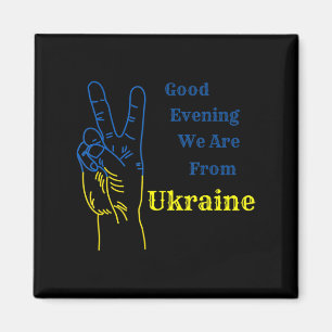 Guten Abend, wir sind aus der Ukraine ukrainische Magnet