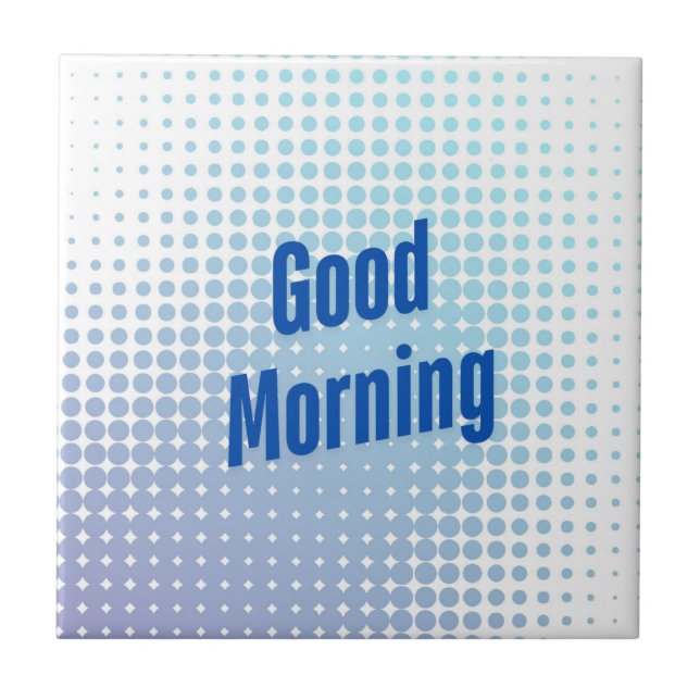 Guten Morgen Blaue Punkte Fliese (Vorderseite)