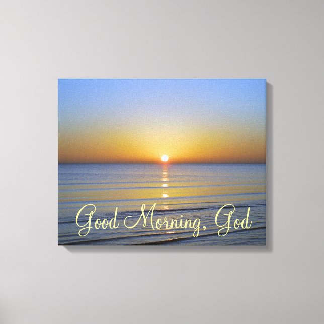 Guten Morgen, Christliches Zitat Leinwanddruck (Vorderseite)