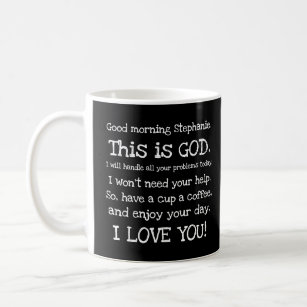 Guten Morgen, das ist Gott, Personalisiert Schwarz Kaffeetasse