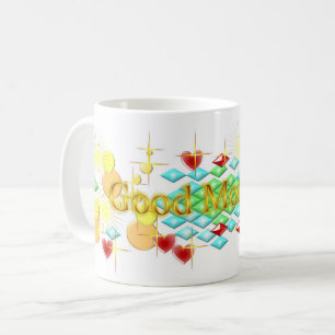 Guten Morgen, fröhlich und glücklich Kaffeetasse