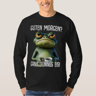 Guten Morgen Ganz dünnes Eiskaffee Sprichwort T-Shirt