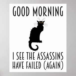 Guten Morgen - ich sehe, dass die Mörder Versagt h Poster