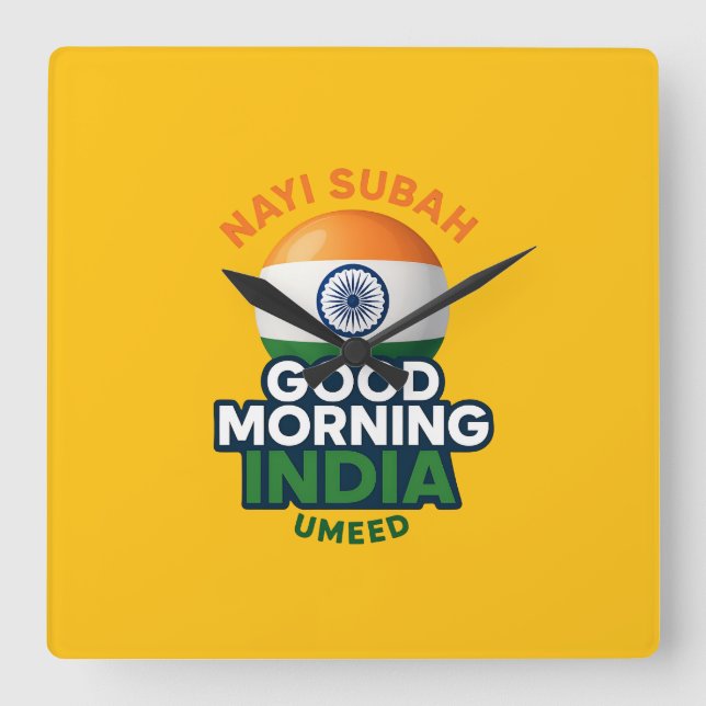 Guten Morgen Indien, Nayi Subah, Umeed Quadratische Wanduhr (Vorderseite)